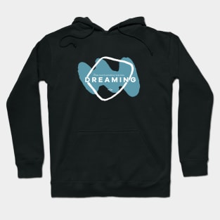 Something More Than Dreaming Hoodie